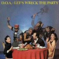 Purchase D.O.A. - Let's Wreck The Party