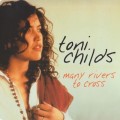 Buy Toni Childs - Many Rivers To Cross (CDS) Mp3 Download
