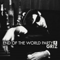 Buy Griz - End Of The World Party Mp3 Download