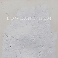 Purchase Lowland Hum - Lowland Hum