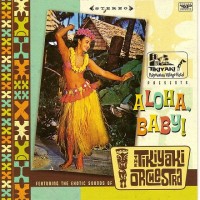 Purchase The Tikiyaki Orchestra - Aloha, Baby!