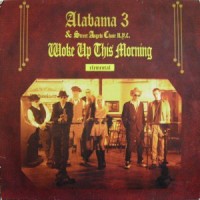 Purchase Alabama 3 - Woke Up This Morning (MCD)