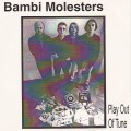 Buy The Bambi Molesters - Play Out Of Tune Mp3 Download