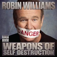 Purchase Robin Williams - Weapons Of Self Destuction
