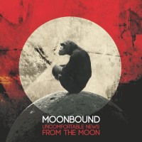 Purchase Moonbound - Uncomfortable News From The Moon