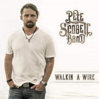 Purchase Pete Scobell Band - Walkin A Wire