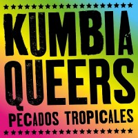 Purchase Kumbia Queers - Pecados Tropicales