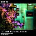 Buy Scann-Tec - The Man Who Lives Offline Mp3 Download