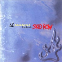 Purchase Skid Row - 40 Seasons - The Best Of Skid Row