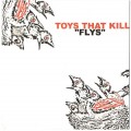 Buy Toys That Kill - Flys (Vinyl) (EP) Mp3 Download
