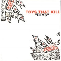 Purchase Toys That Kill - Flys (Vinyl) (EP)