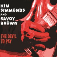 Purchase Kim Simmonds & Savoy Brown - The Devil To Pay