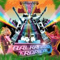 Buy La Internacional Sonora Balkanera - Balkanazo Tropical Mp3 Download