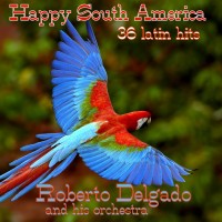 Purchase Roberto Delgado - Happy South America