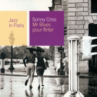 Purchase Sonny Criss - Mr Blues Pour Flirter (Jazz In Paris)
