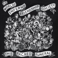 Purchase The World Inferno Friendship Society - This Packed Funeral