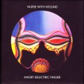Buy Nurse With Wound - Angry Eelectric Finger - Raw Material - Zero Mix Mp3 Download