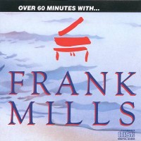 Purchase Frank Mills - Over 60 Minutes With... (Vinyl)