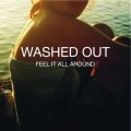 Buy Washed Out - Feel It All Around (CDS) Mp3 Download