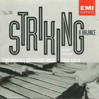 Purchase Colin Currie - Striking A Balance: Contemporary Percussion Music