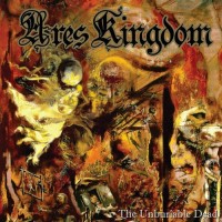 Purchase Ares Kingdom - The Unburiable Dead