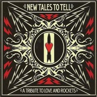 Purchase VA - New Tales To Tell - A Tribute To Love And Rockets