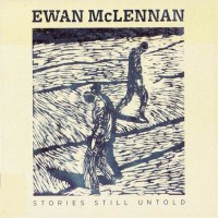 Purchase Ewan McLennan - Stories Still Untold