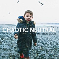 Purchase Matthew Good - Chaotic Neutral