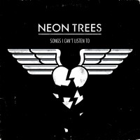 Purchase Neon Trees - Songs I Can't Listen To