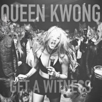 Purchase Queen Kwong - Get A Witness