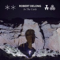 Purchase Robert DeLong - In The Cards