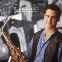 Purchase Eric Marienthal - Collection