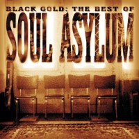 Purchase Soul Asylum - Black Gold - The Best Of Soul Asylum