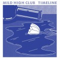 Buy Mild High Club - Timeline Mp3 Download