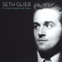 Purchase Seth Glier - If I Could Change One Thing