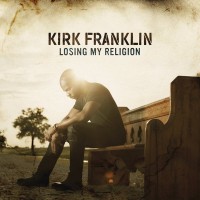 Purchase Kirk Franklin - Losing My Religion