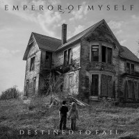 Purchase Emperor Of Myself - Destined To Fail