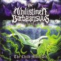 Buy Nihilistinen Barbaarisuus - The Child Must Die Mp3 Download