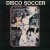 Buy Buari - Disco Soccer (Vinyl) Mp3 Download
