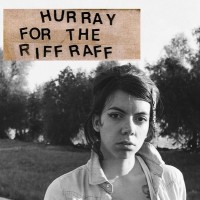 Purchase Hurray For The Riff Raff - Hurray For The Riff Raff