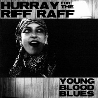 Purchase Hurray For The Riff Raff - Young Blood Blues