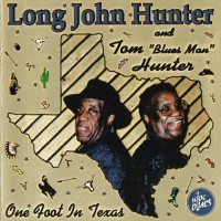 Purchase Long John Hunter - One Foot In Texas (With Tom 'Blues Man' Hunter)