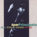 Buy Tom Principato - Blue Licks & Voodoo Things Mp3 Download