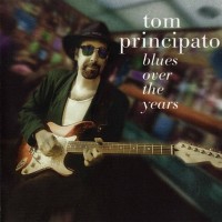 Purchase Tom Principato - Blues Over The Years