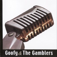 Purchase Goofy & The Gamblers - Goofy & The Gamblers