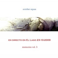Purchase October Equus - 'En Directo En El Lago 2009 - Memories Vol. 3'