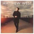 Buy Matthew West - Live Forever (Deluxe Edition) Mp3 Download