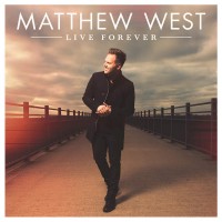 Purchase Matthew West - Live Forever (Deluxe Edition)