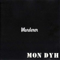 Purchase Mon Dyh - Murderer (Reissued 1992)