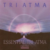 Purchase Tri Atma - The Essential Tri Atma